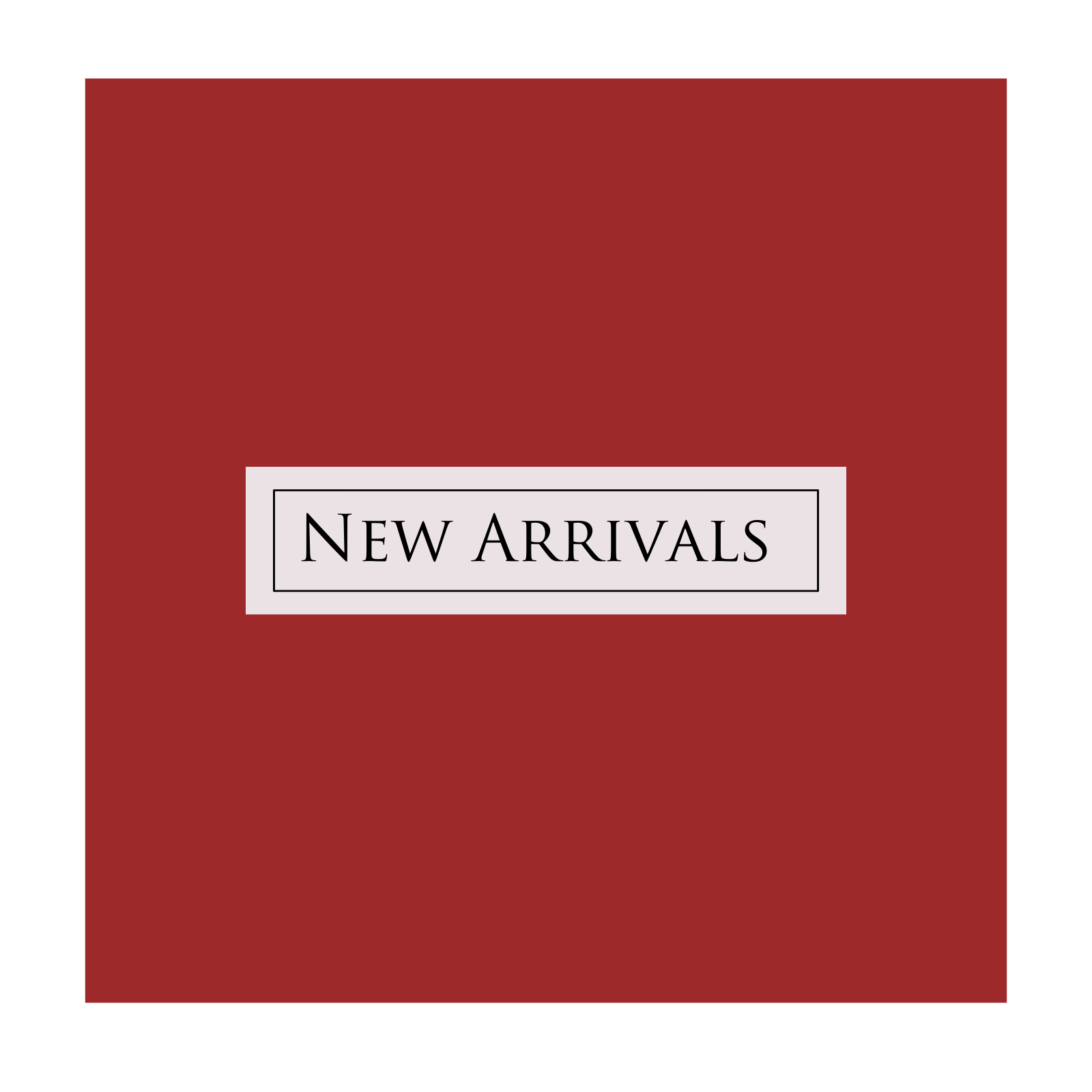 New Arrivals